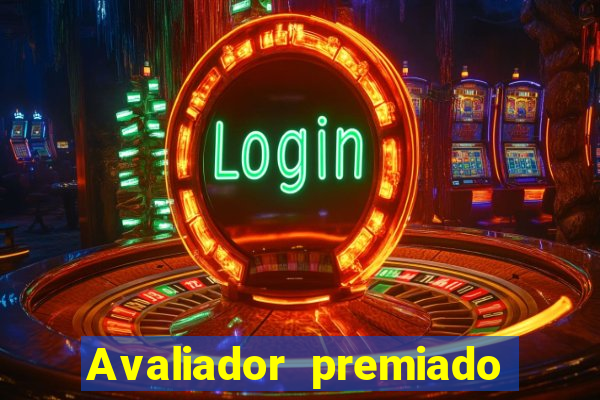 Avaliador premiado reclame aqui